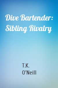 Dive Bartender: Sibling Rivalry