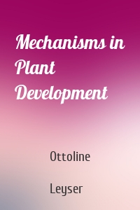 Mechanisms in Plant Development