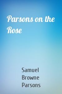 Parsons on the Rose