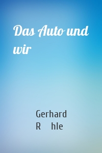 Das Auto und wir