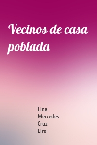 Vecinos de casa poblada
