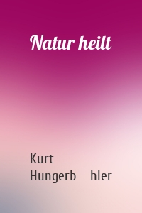 Natur heilt