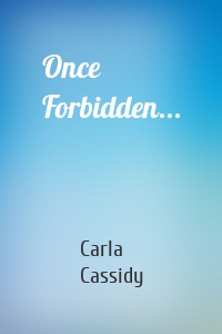 Once Forbidden...