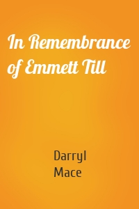 In Remembrance of Emmett Till