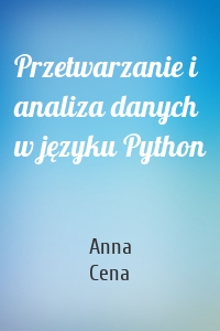 Przetwarzanie i analiza danych w języku Python