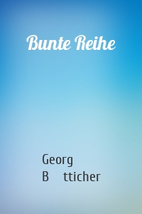 Bunte Reihe