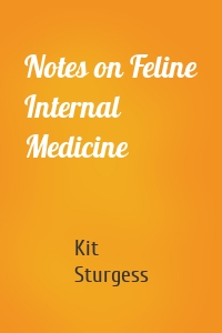 Notes on Feline Internal Medicine