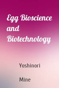 Egg Bioscience and Biotechnology