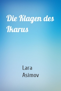 Die Klagen des Ikarus