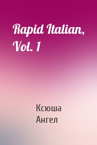 Rapid Italian, Vol. 1
