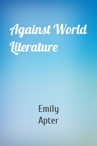 Against World Literature