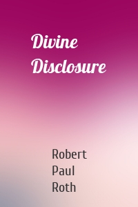 Divine Disclosure