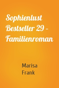 Sophienlust Bestseller 29 – Familienroman