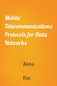 Mobile Telecommunications Protocols for Data Networks