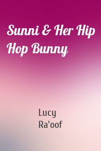 Sunni & Her Hip Hop Bunny