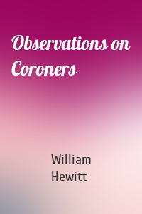 Observations on Coroners