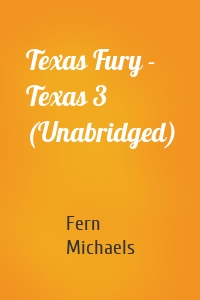 Texas Fury - Texas 3 (Unabridged)