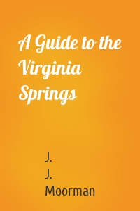 A Guide to the Virginia Springs