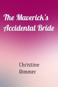 The Maverick's Accidental Bride