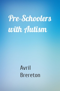 Pre-Schoolers with Autism