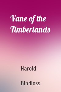 Vane of the Timberlands