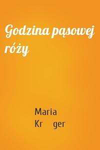 Godzina pąsowej róży