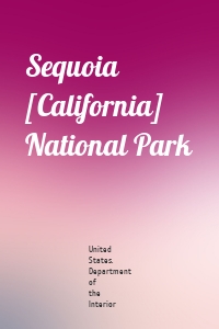 Sequoia [California] National Park