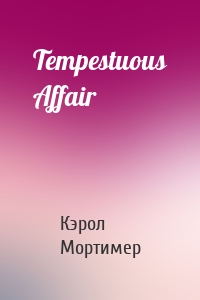 Tempestuous Affair