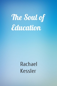 The Soul of Education