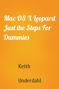 Mac OS X Leopard Just the Steps For Dummies