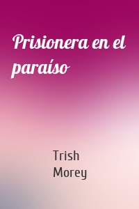 Prisionera en el paraíso