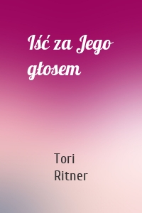 Iść za Jego głosem