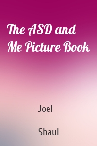 The ASD and Me Picture Book