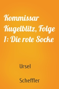 Kommissar Kugelblitz, Folge 1: Die rote Socke