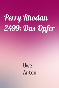 Perry Rhodan 2499: Das Opfer