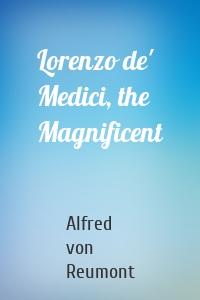 Lorenzo de' Medici, the Magnificent