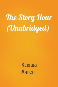 The Story Hour (Unabridged)