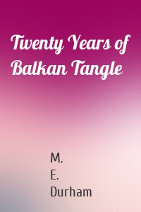 Twenty Years of Balkan Tangle