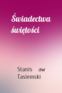 Świadectwa świętości