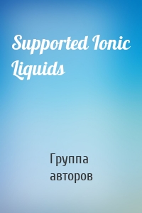 Supported Ionic Liquids