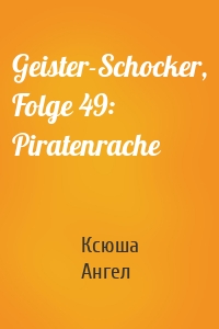 Geister-Schocker, Folge 49: Piratenrache