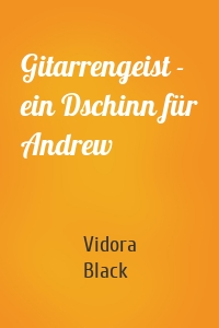Gitarrengeist - ein Dschinn für Andrew