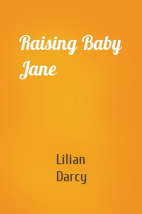 Raising Baby Jane