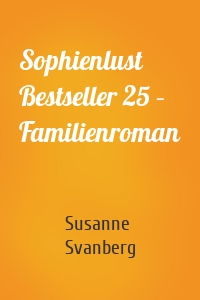 Sophienlust Bestseller 25 – Familienroman