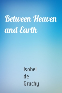 Between Heaven and Earth