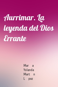 Aurrimar. La leyenda del Dios Errante