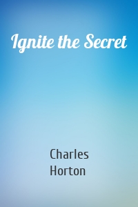 Ignite the Secret