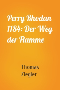 Perry Rhodan 1184: Der Weg der Flamme