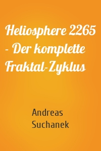 Heliosphere 2265 - Der komplette Fraktal-Zyklus