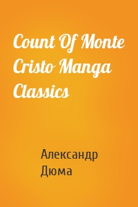 Count Of Monte Cristo Manga Classics